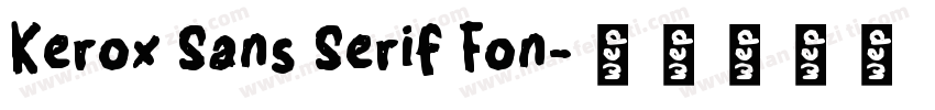 Kerox Sans Serif Fon字体转换